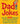 Dad Jokes: More Than 400 Unbearable, Groan-Inducing One-Liners Sure to Make You the Deadliest Dad with a Pun