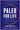 Paleo for Life: Superfoods to Slow Aging, Boost Longevity, and Enhance Your Well-Being