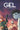 Gel: The Collected Edition