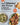 The Ultimate Air Fryer Cookbook for Beginners 2025: 150+ Simple Recipes for Crispy, Juicy, Roasted Perfection